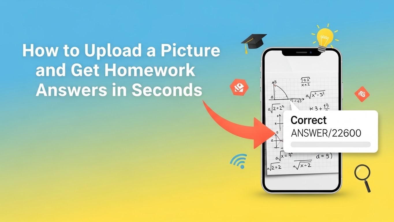 How to Upload a Picture and Get Homework Answers in Seconds